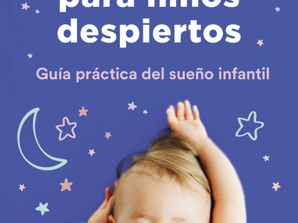 Libro Dulces Sueños Para Niños Despiertos: Una guía imprescindible, por una de las referentes en sueño infantil de nuestro país, para elaborar el plan de sueño más adecuado para tu hijo. Si las noches de tu familia se han convertido en un momento de pesadilla, si hace tiempo que olvidaste lo que significa descansar, si sientes que estás realizando un esfuerzo enorme por conseguir mejorar el sueño de tu hijo y, aun así, los despertares y desvelos se han convertido en vuestro día a día, sigue leyendo...