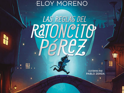 Las Reglas Del Ratoncito Pérez (colección Cuentos Para Contar Entre Dos)