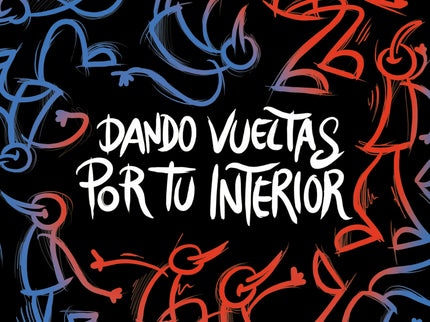 Dando Vueltas Por Tu Interior