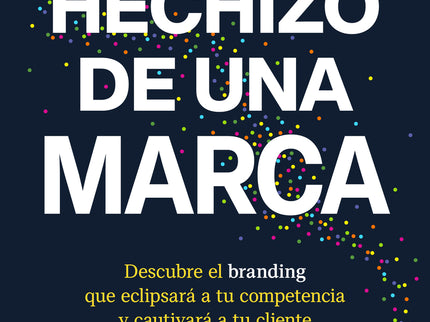 El Hechizo De Una Marca