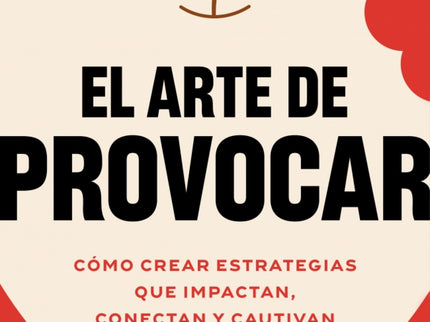 El Arte De Provocar