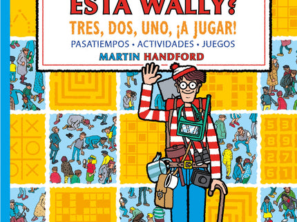Tres, Dos, Uno ¡a Jugar! (colección ¿dónde Está Wally?)