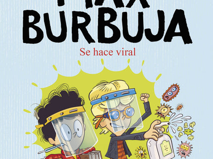 Se Hace Viral (max Burbuja 3)