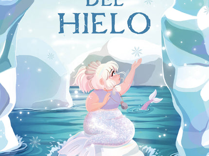 La Sirena Del Hielo