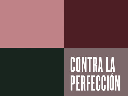 Contra La Perfección