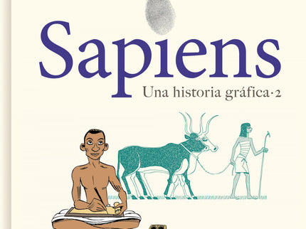 Sapiens. Una Historia Gráfica