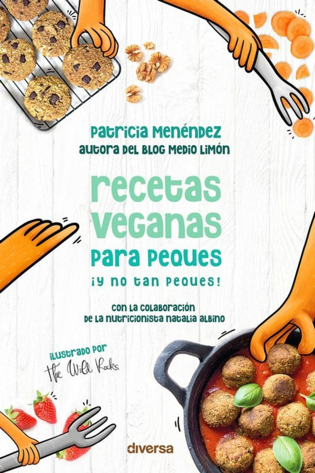 Libro Recetas Veganas Para Peques ¡y No Tan Peques!: Los más pequeños son uno de los grupos más vulnerables a la mala alimentación. A diario tienen a su alcance multitud de productos insanos que nos venden como saludables, pero lo cierto es que están llenos de azúcares, harinas refi nadas o grasas de mala calidad.