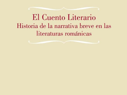 EL CUENTO LITERARIO. HISTORIA DE LA NARRATIVA BREVE EN LAS L - Juan Paredes Núñez - Tapa blanda