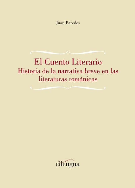 EL CUENTO LITERARIO. HISTORIA DE LA NARRATIVA BREVE EN LAS L - Juan Paredes Núñez - Tapa blanda