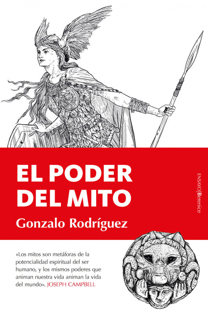 Libro El Poder Del Mito: Eláexamen atento de mitos y leyendas, restos arqueológicos, literatura, paganismo y cristianismo y folclore ancestral, nos permite descifrar el inmenso legado que encierra la tradición y su enorme importancia para la sociedad. El mundo de la tradición contempla así el universo como la manifestación de algo superior y trascendente.