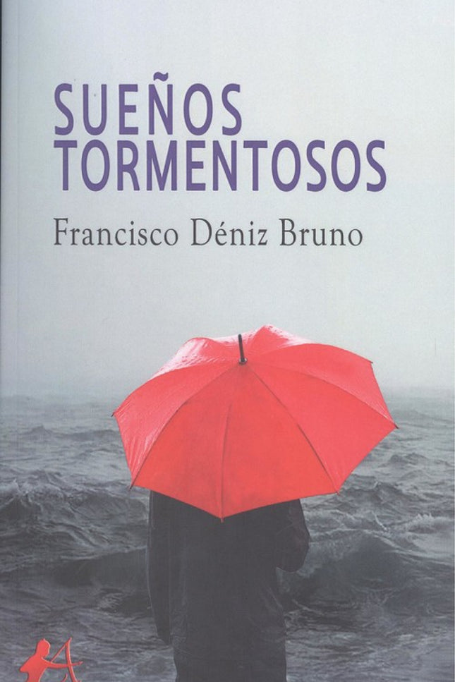 Libro Sueños Tormentosos: Las ansias por descubrir el fondo de sus persistentes sueños lo empujaron al borde del mismo precipicio, afectándolo en la aflicción de su ánimo. No todo es de color de rosa.