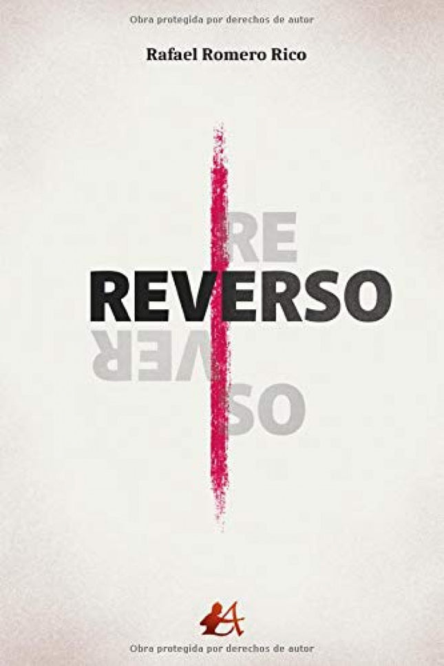 Libro Reverso: Tengo una mujer preciosa, dos hijos adorables,un trabajo apasionante, buenos amigos y salud, y lo único que se me ocurre hacer con todos ellos es juntarlos muy ceñiditos en una raya de cocaína y esnifármelos. Hay acontecimientos en la vida, muy pocos, ya lo sabes tú, que marcan un antes y un después.