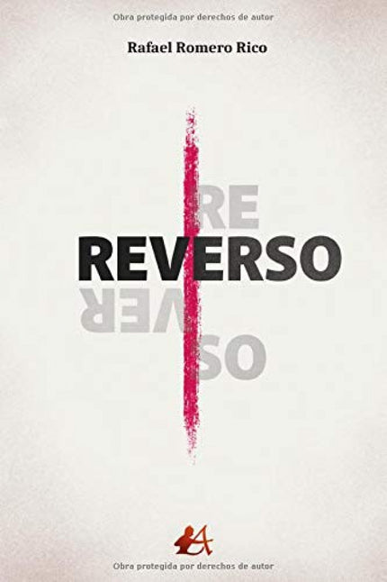 Libro Reverso: Tengo una mujer preciosa, dos hijos adorables,un trabajo apasionante, buenos amigos y salud, y lo único que se me ocurre hacer con todos ellos es juntarlos muy ceñiditos en una raya de cocaína y esnifármelos. Hay acontecimientos en la vida, muy pocos, ya lo sabes tú, que marcan un antes y un después.