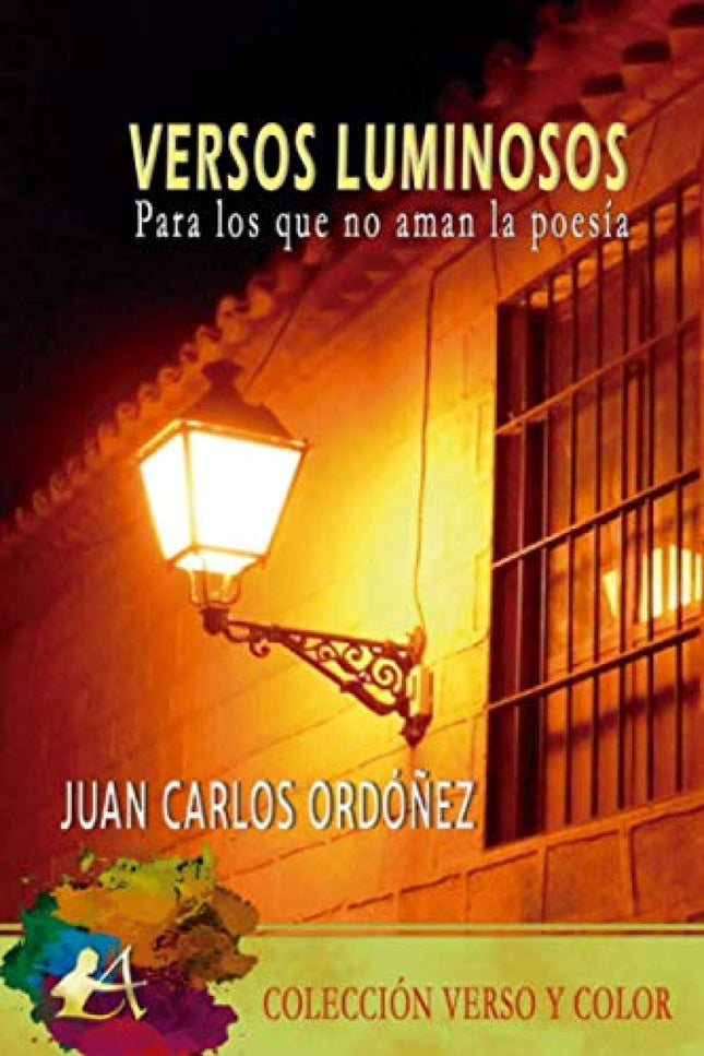 Libro Versos Luminosos: Es muy dif¡cil hacer una sinopsis sobre un libro de poemas (sobre todo para el autor). Un poema no tiene sinopsis y menos un verso y menos un poeta.