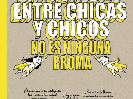 La Igualdad Entre Chicas Y Chicos No Es Ninguna Broma