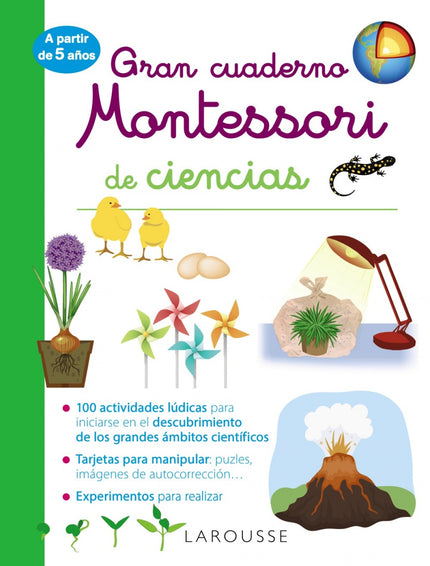 Libro Gran Cuaderno Montessori De Ciencias: Este cuaderno, basado en la pedagogía Montessori, propone numerosas actividades variadas y progresivas para que los niños de a partir de 5 años descubran el método científico y las grandes leyes de los seres vivos. - Para empezar, el niño emprenderá un recorrido para descubrir la Tierra y el Universo viajando por el espacio y explorando el sistema solar.