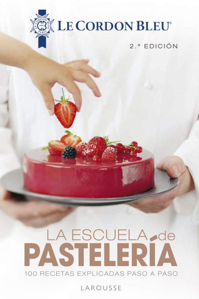 La Escuela De Pastelería. Le Cordon Bleu«