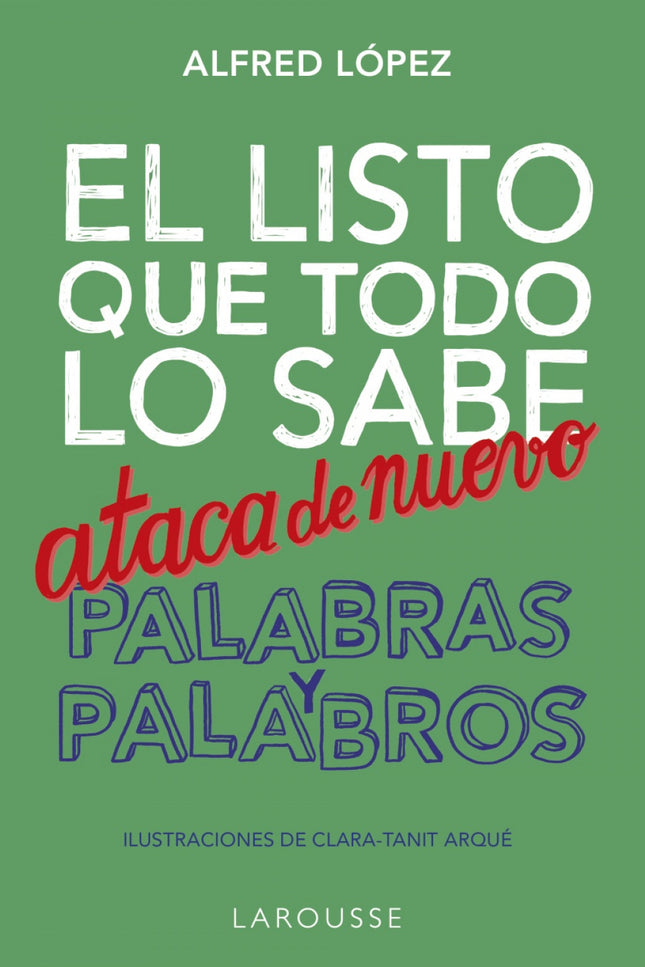 El Listo Que Todo Lo Sabe Ataca De Nuevo. Palabras Y Palabros