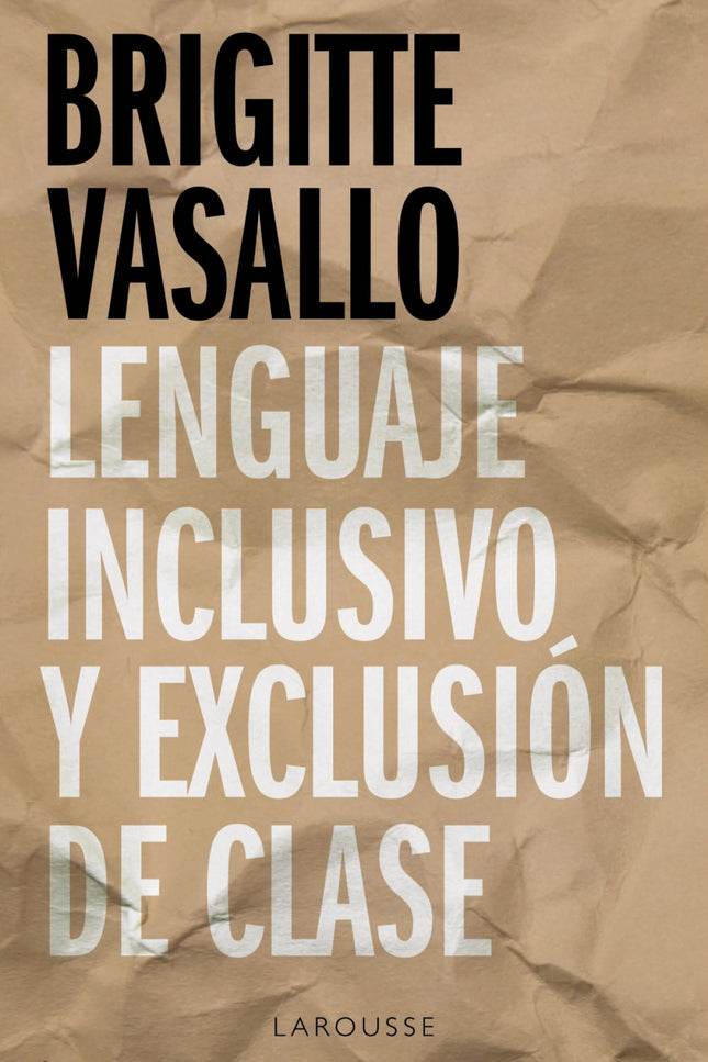 Lenguaje Inclusivo Y Exclusión De Clase