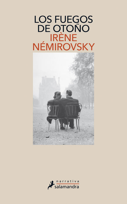 Libro Los Fuegos De Otoño: Un sensacional fresco narrativo ambientada en el París febril y disoluto de entreguerras. Obra cumbre de Irène Némirovsky y baluarte literario contra el fanatismo y la intolerancia, Suite francesa cautivó al mundo con su retrato inmisericorde de la sociedad francesa de entreguerras.
