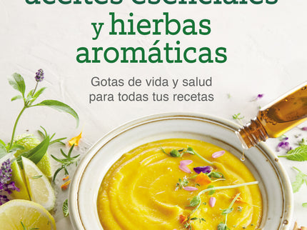 Cocina Con Aceites Esenciales Y Hierbas Aromáticas