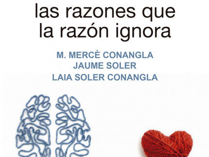 Emociones: Las Razones Que La Razón Ignora