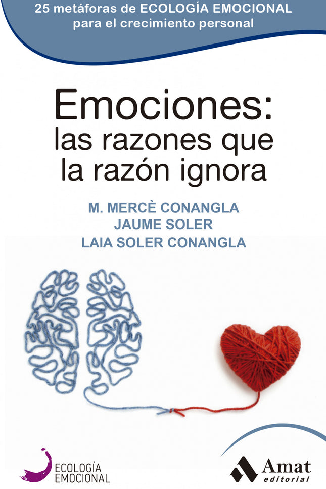 Emociones: Las Razones Que La Razón Ignora