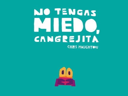 No Tengas Miedo, Cangrejita (libro De Cartón)