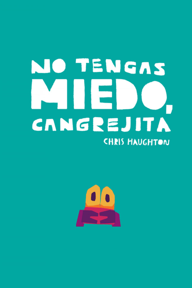 No Tengas Miedo, Cangrejita (libro De Cartón)