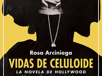 VIDAS DE CELULOIDE - Rosa Arciniega - Tapa blanda
