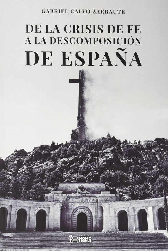 De La Crisis De Fe A La Descomposición De España