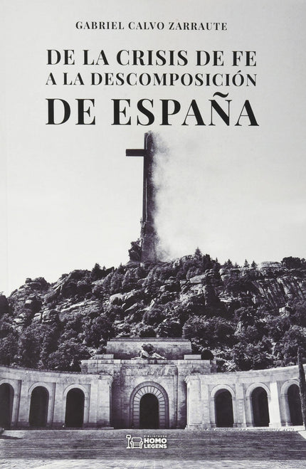 De La Crisis De Fe A La Descomposición De España