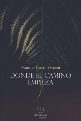 Donde el camino empieza - Manuel Cortijo Cieza - RUSTICA