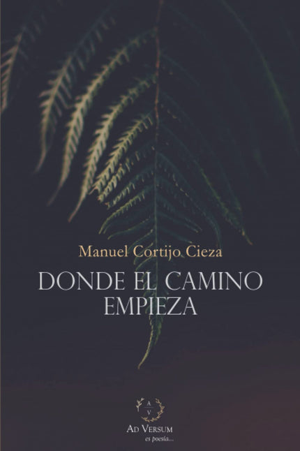 Donde el camino empieza - Manuel Cortijo Cieza - RUSTICA