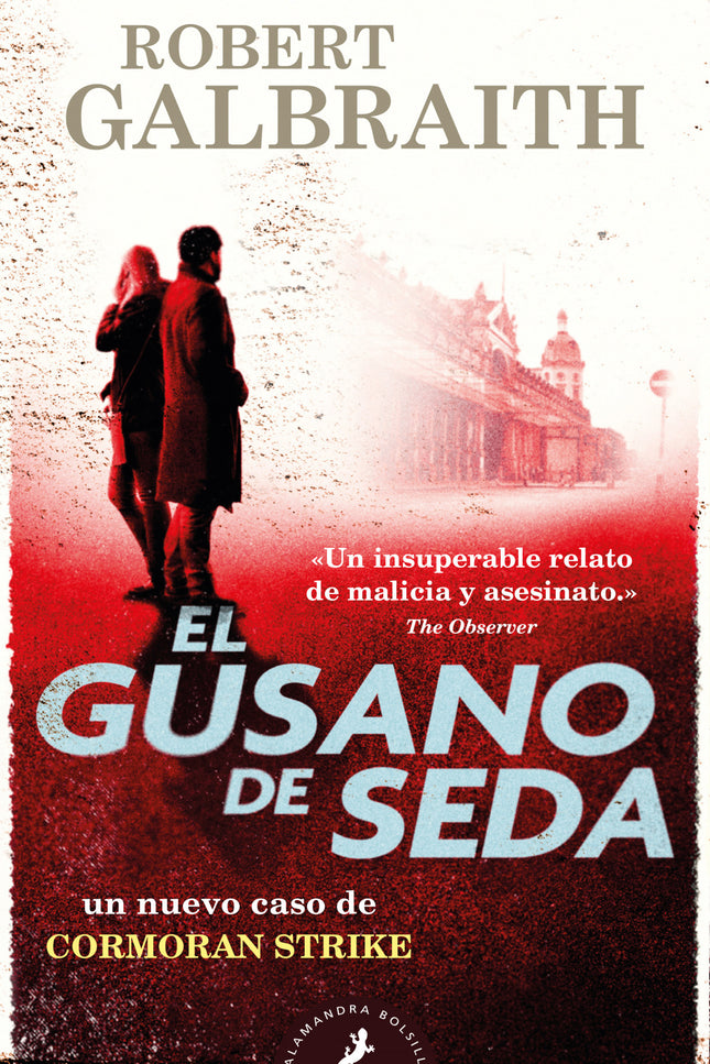 El Gusano De Seda (cormoran Strike 2)