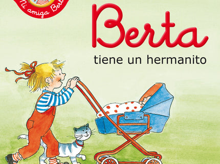 Berta Tiene Un Hermanito (mi Amiga Berta)