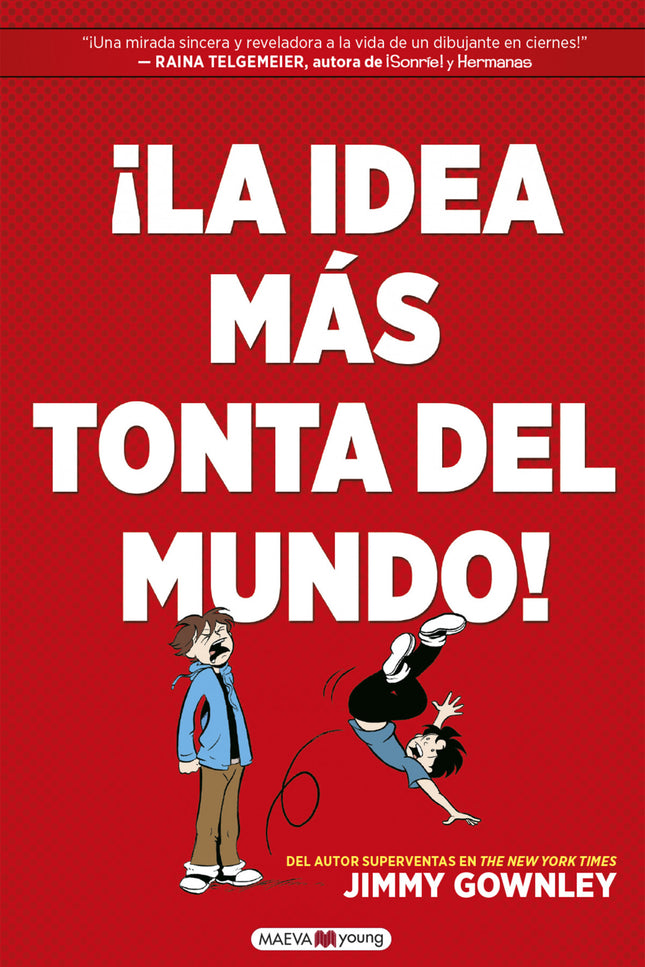 ¡la Idea Más Tonta Del Mundo!