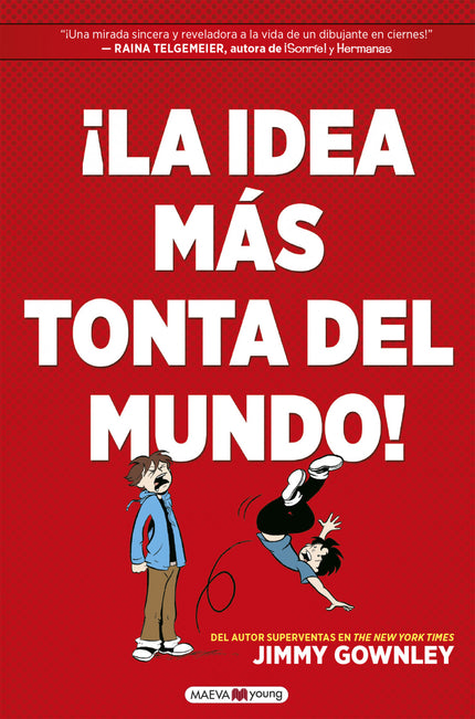 ¡la Idea Más Tonta Del Mundo!