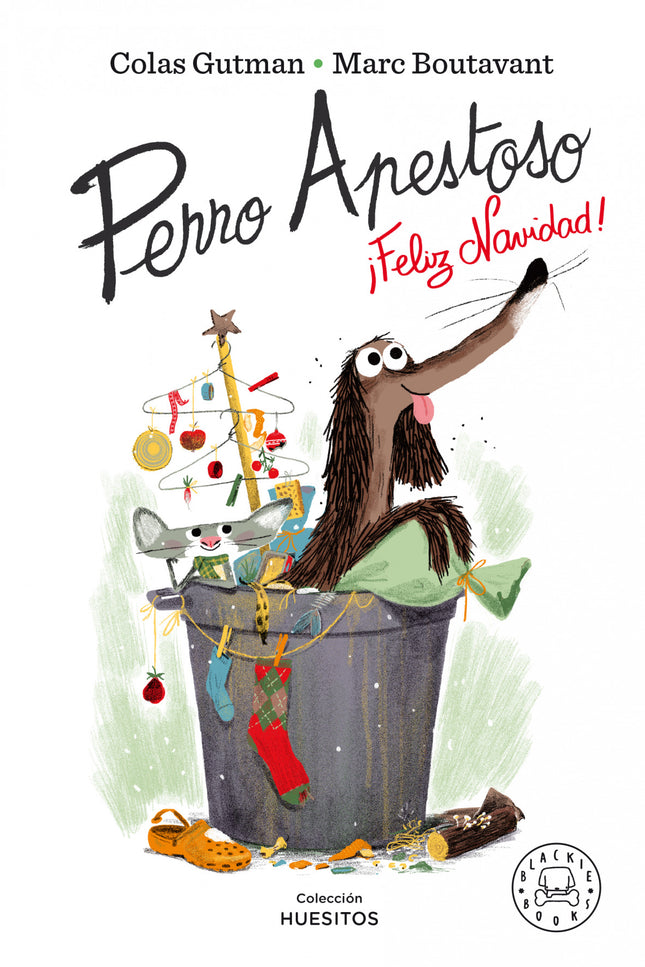 Libro Perro Apestoso, ¡feliz Navidad!: Perro Apestoso jama?s ha vivido unas Navidades en familia. Para e?l no hay ma?s celebracio?n que la de las basuras recie?n tiradas ni ma?s regalos que las latas de conservas que puede relamer.