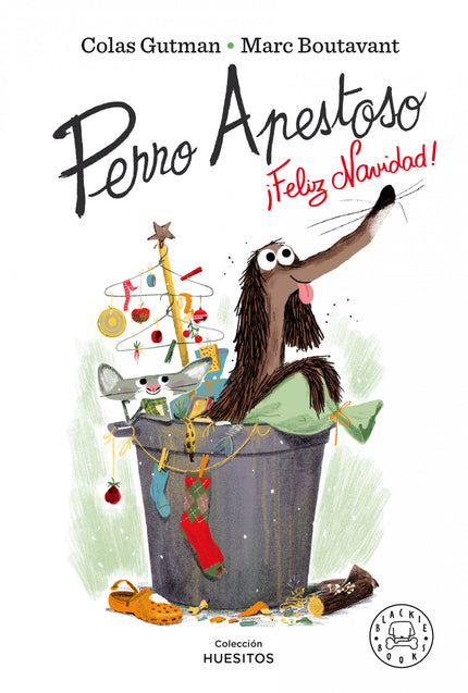 Libro Perro Apestoso, ¡feliz Navidad!: Perro Apestoso jama?s ha vivido unas Navidades en familia. Para e?l no hay ma?s celebracio?n que la de las basuras recie?n tiradas ni ma?s regalos que las latas de conservas que puede relamer.