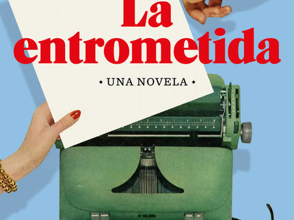 La entrometida - Muriel Spark - TAPA DURA