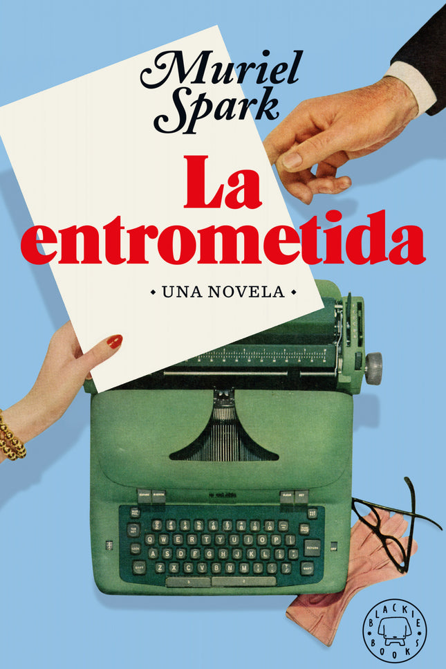 La entrometida - Muriel Spark - TAPA DURA