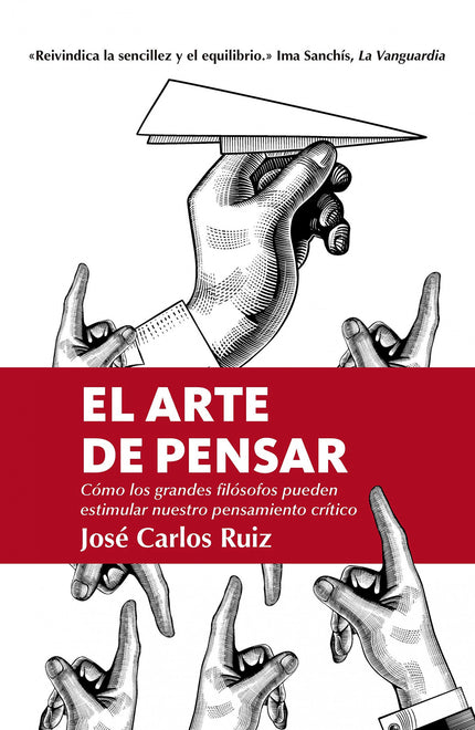 Libro Arte De Pensar, El (leb): Hay muchos libros de autoayuda en el mercado. Unos sostienen que podemos conseguir cualquier meta que nos propongamos, incluida la felicidad plena, y nos indican cómo hacerlo;otros pretenden paliar el sufrimiento que nos invade cuando no lo logramos.