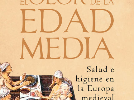 El Olor De La Edad Media