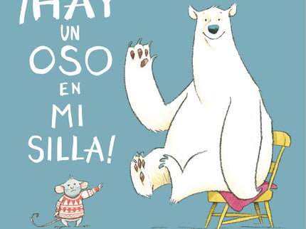 Portada del libro ¡hay Un Oso En Mi Silla!