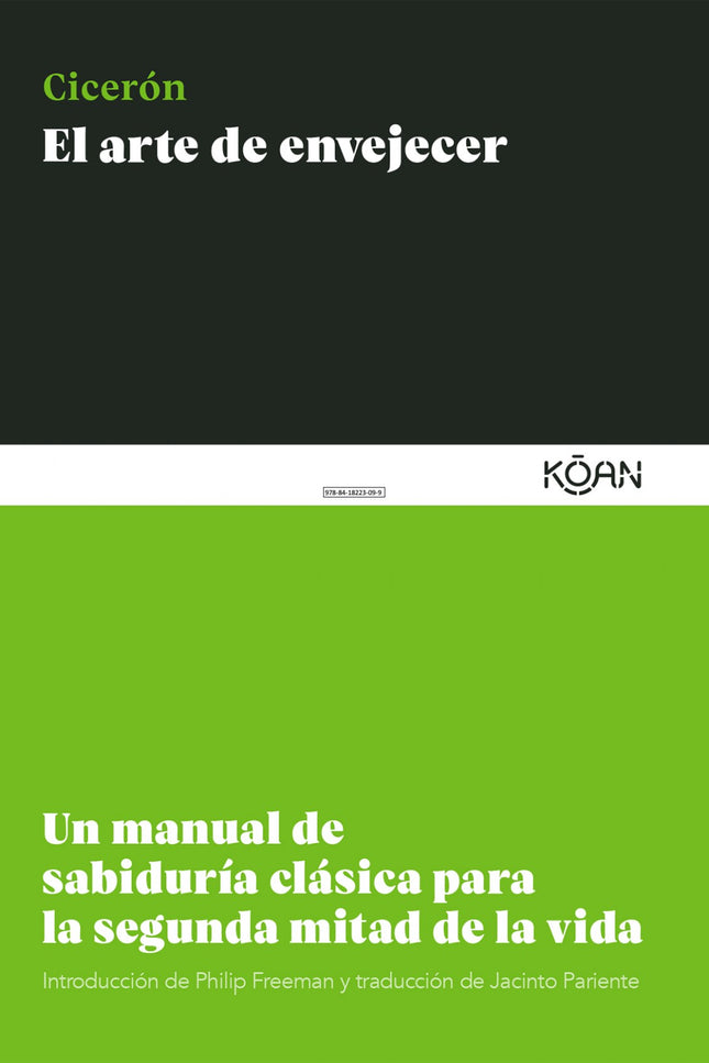 Libro El Arte De Envejecer: Un manual de sabiduría clásica sobre el arte de vivir con placer la segunda mitad de la vida.