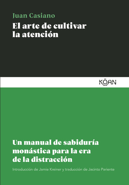EL ARTE DE CULTIVAR LA ATENCION - Juan Casiano - Tapa blanda