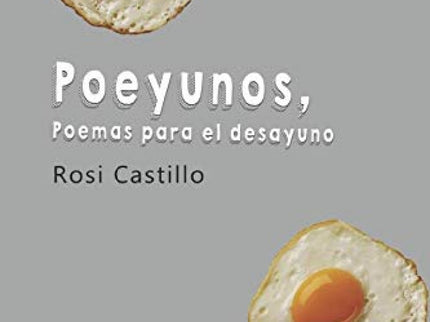 Libro Poeyunos, Poemas Para El Desayuno: Es esta una obra poética cuyos elementos integrantes de significación, inmersos en los versos, buscan transmitir sentimientos positivos y de aseveración de las realidades comunes. Poemas para levantarse por las mañanas y afrontar el día, con sus cosas buenas y malas.