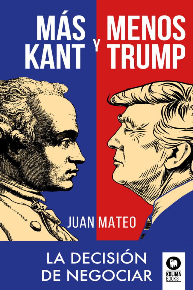 Libro Más Kant Y Menos Trump: La vida (y el mundo de las organizaciones) es una negociación permanente;el problema es que la mayoría de las personas manejan una acepción de la palabra negociar más cercana a la gestión de un problema grave y que enfrenta a enemigos que a una forma de entender cómo construir relaciones personales y profesionales. Grandes intelectuales a lo largo de Historia nos han dado las claves del comportamiento humano, que son directamente aplicables a la negociación.