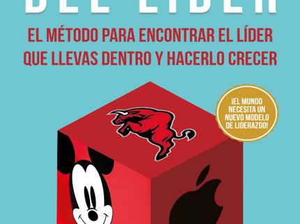 Libro El Cubo Del Líder: El momento actual requiere un nuevo modelo de liderazgo. Nos empeñamos en buscar lo que deberíamos ser, cuando realmente lo que más efectivo para liderar es potenciar lo que ya somos.